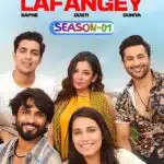 Free Lafangey – Sapne – Dosti – Duniya S01 (2025) Hindi Completed Web Series HEVC ESub